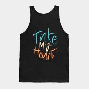 Take My Heart Tank Top